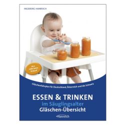 Essen und Trinken im Säuglingsalter - Gläschen-Übersicht