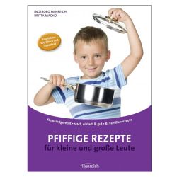 Pfiffige Rezepte für kleine und große Leute